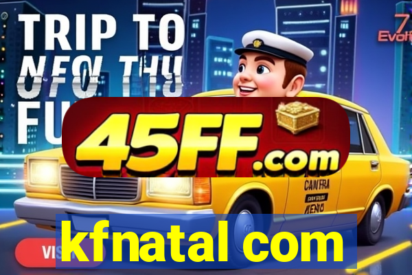 kfnatal com